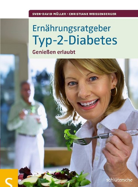 Ernährungsratgeber Typ-2-Diabetes - Sven-David Müller, Christiane Weißenberger