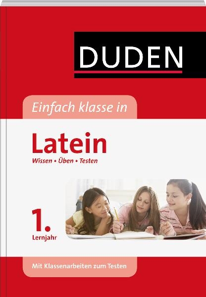 Einfach klasse in Latein 1. Lernjahr - Johannes Eichhorn, Maria Anna Söllner, Stefan Gerlinger, Maria Söllner, Maike Weber