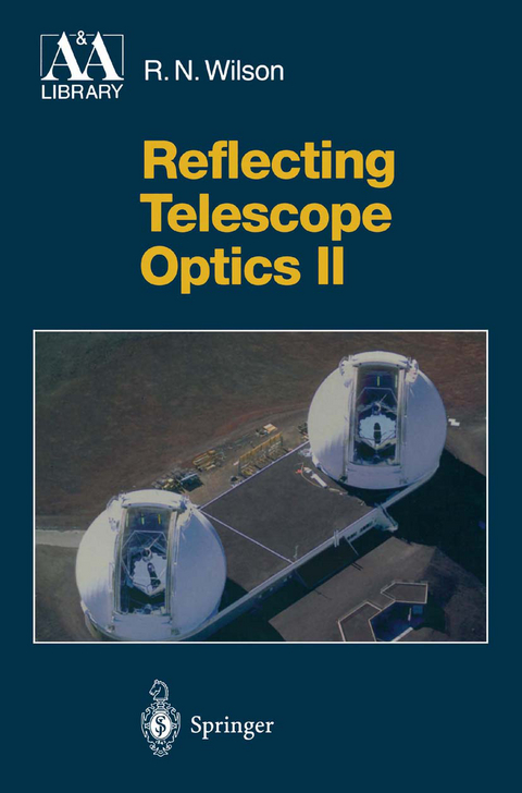 Reflecting Telescope Optics II - Raymond N. Wilson