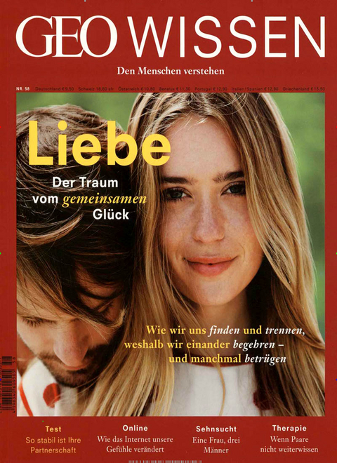 GEO Wissen / GEO Wissen 58/2016 - Liebe - Der Traum vom gemeinsamen Glück - 