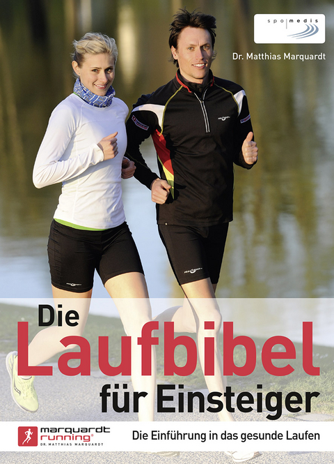 Die Laufbibel für Einsteiger - Matthias Marquardt