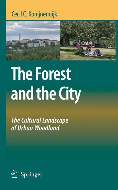 The Forest and the City - Cecil C. Konijnendijk