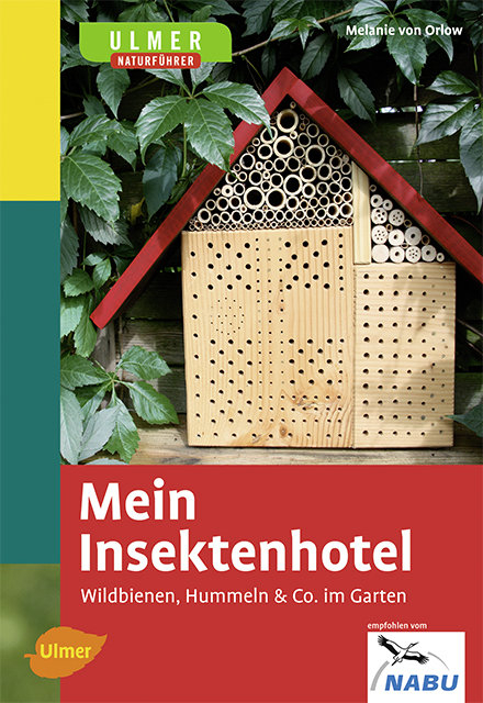 Mein Insektenhotel - Melanie von Orlow