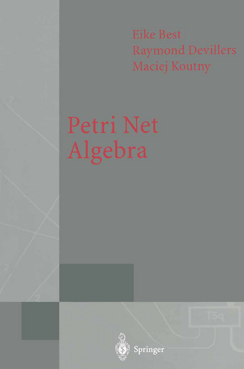 Petri Net Algebra - Eike Best, Raymond Devillers, Maciej Koutny