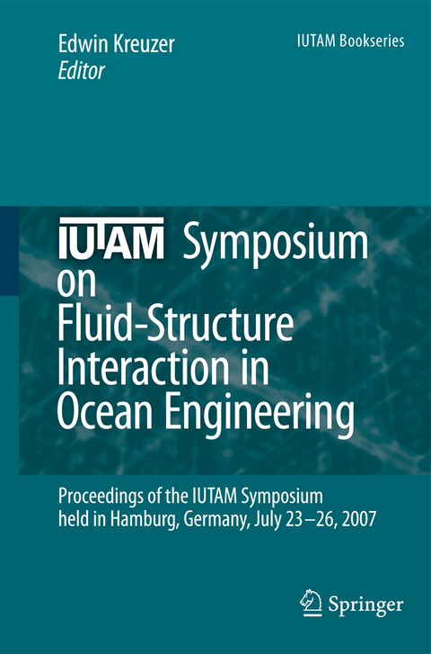 IUTAM Symposium on Fluid-Structure Interaction in Ocean Engineering - 