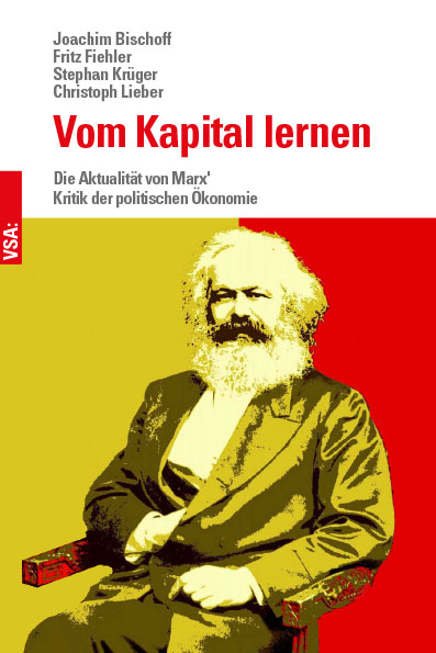 Vom Kapital lernen - Joachim Bischoff, Fritz Fiehler, Stephan Krüger, Christoph Lieber