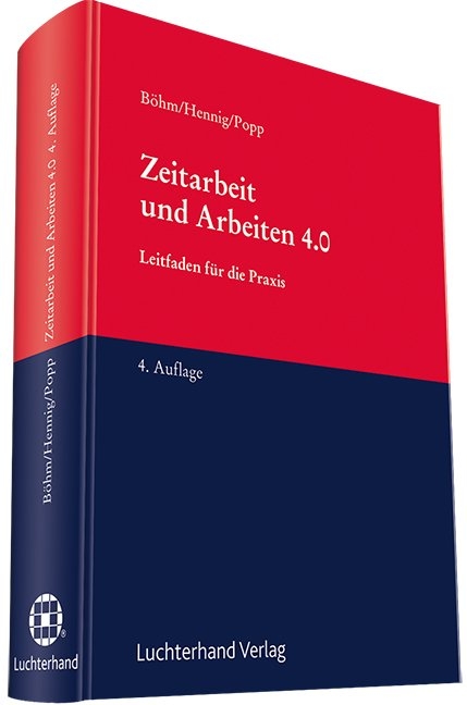 Zeitarbeit und Arbeiten 4.0 - Wolfgang Böhm, Jörg Hennig, Cornelius Popp