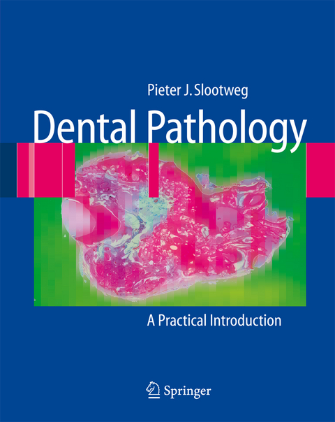 Dental Pathology - Pieter Slootweg