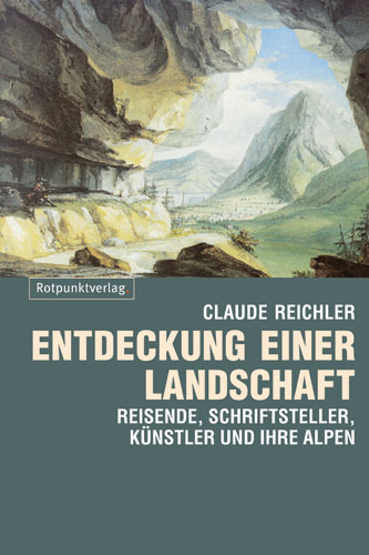 Entdeckung einer Landschaft - Claude Reichler