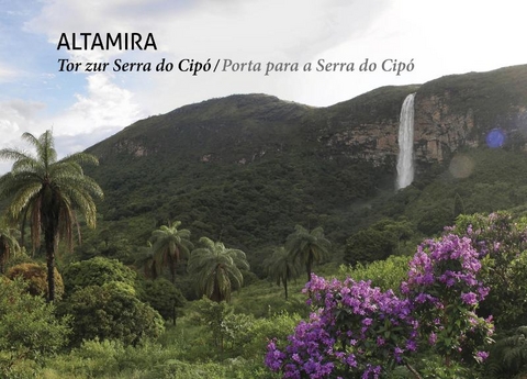 ALTAMIRA - Tor zur Serra do Cipó - Ulrich Meyerratken, Martin Permantier