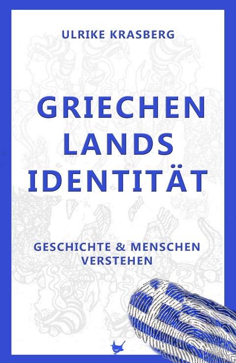 Griechenlands Identität - Ulrike Krasberg