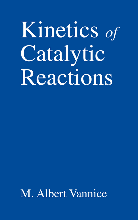 Kinetics of Catalytic Reactions - M. Albert Vannice