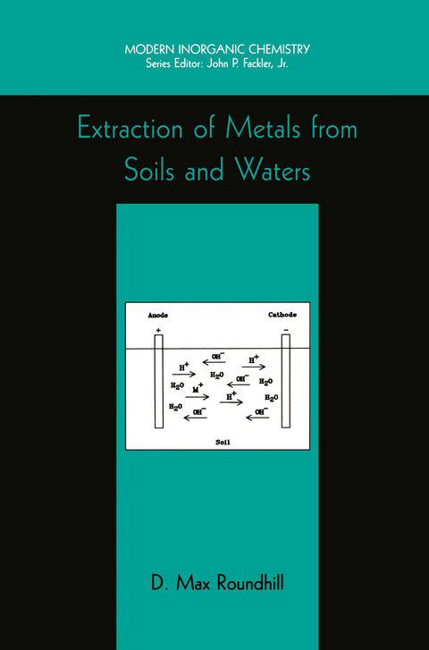 Extraction of Metals from Soils and Waters - D. Max Roundhill