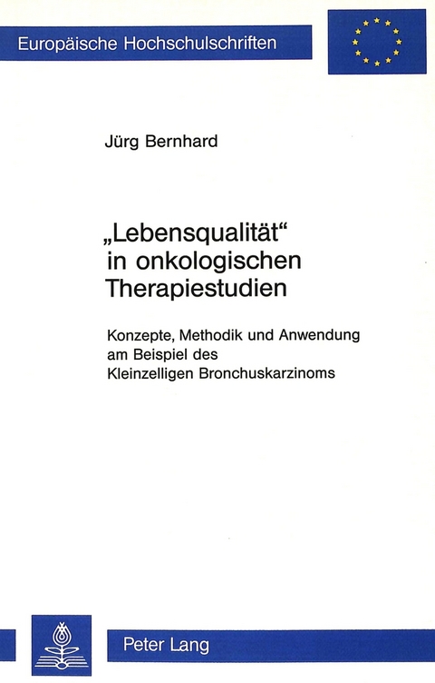 «Lebensqualität» in onkologischen Therapiestudien - Jürg Bernhard