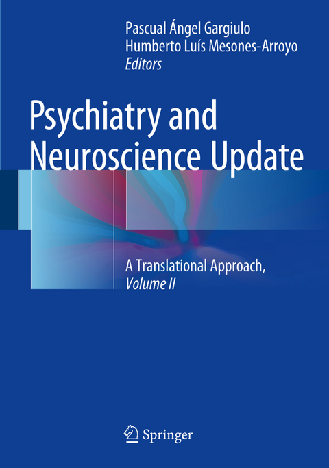 Psychiatry and Neuroscience Update - Vol. II - 