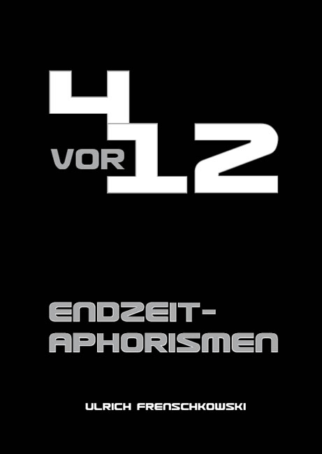 4 vor 12 - Ulrich Frenschkowski