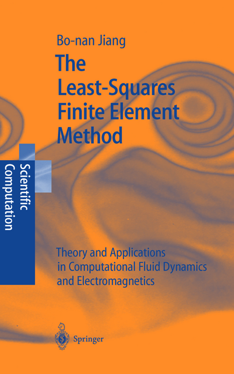 The Least-Squares Finite Element Method - Bo-nan Jiang