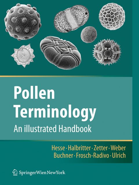 Pollen Terminology - Michael Hesse, Heidemarie Halbritter, Martina Weber, Ralf Buchner, Andrea Frosch-Radivo, Silvia Ulrich, Reinhard Zetter