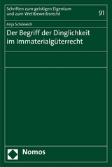 Der Begriff der Dinglichkeit im Immaterialgüterrecht - Anja Schöneich