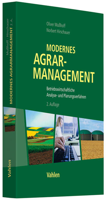 Modernes Agrarmanagement - Oliver Mußhoff, Norbert Hirschauer