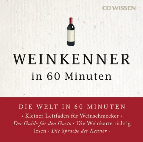 CD WISSEN - Weinkenner in 60 Minuten - Gordon Lueckel