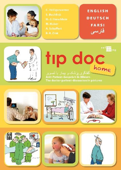 tıp doc home, Englisch-Deutsch-Farsi - Christina Heiligensetzer, Safiye Buchfink, Hans J Herschlein, Meike Huber, Andreas Schaffert, Rene R Zink