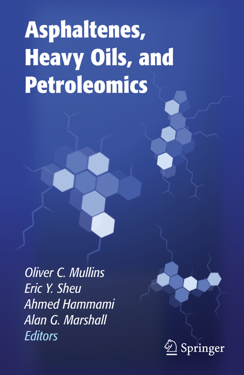 Asphaltenes, Heavy Oils, and Petroleomics - Oliver C. Mullins, Eric Y. Sheu, Ahmed Hammami, Alan G. Marshall