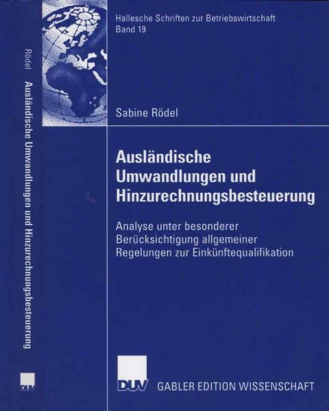 Ausländische Umwandlungen und Hinzurechnungsbesteuerung - Sabine Rödel