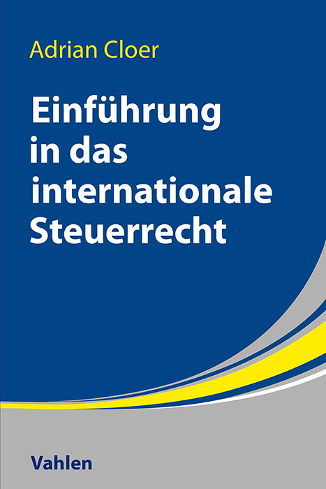 Einführung in das Internationale Steuerrecht - Adrian Cloer