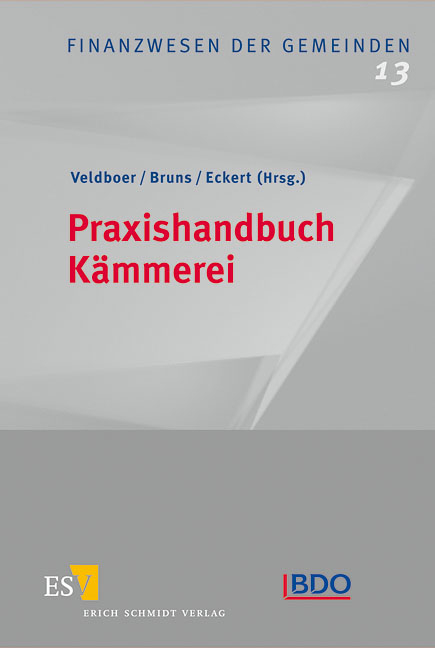 Praxishandbuch Kämmerei - Beate Behnke-Hahne, André Betat, Christoph Brüning, Mario Bruns, Christoph Eckert, Frank Eilenfeld, Stephan Fenske, Brunhilde Frye-Grunwald, Sabine Giese, Jan Gorkow, Matthias Grünberg, Matthias Heider, Jörg Hopfe, Heinz-Gerd Hunfeld, Manuela Koch, Udo Kotzea, Bernd Kummerow, Hans Peter Lindlar, Alfred Lobers, Stefan Müller, Ekkehart Padberg, Ulf Papenfuß, Kay Pöhler, Marian Pufahl, Steffen Rogge, Hans-Georg Schlienkamp, Mario Schumann, Gunnar Schwarting, Sabine Seidel, Stefan Siepelt, Kai Steffens, Marc Stoverock, Wolfgang Veldboer, Georg Westermann, Frank Wißing