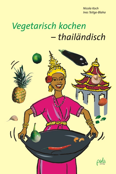 Vegetarisch kochen - thailändisch - Nicola Koch, Ines Teitge-Blaha