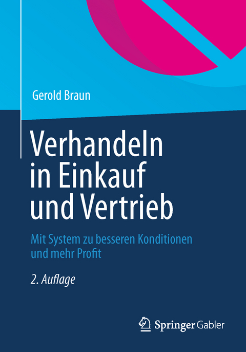 Verhandeln in Einkauf und Vertrieb - Gerold Braun