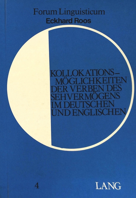 Kollokationsmöglichkeiten der Verben des Sehvermögens im Deutschen und Englischen