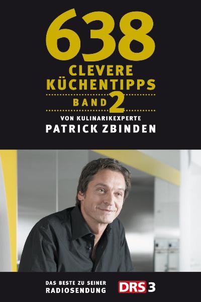 638 clevere Küchentipps Band 2 - Patrick Zbinden