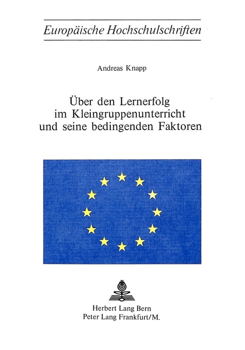 Über den Lernerfolg im Kleingruppenunterricht und seine bedingenden Faktoren - Andreas Knapp