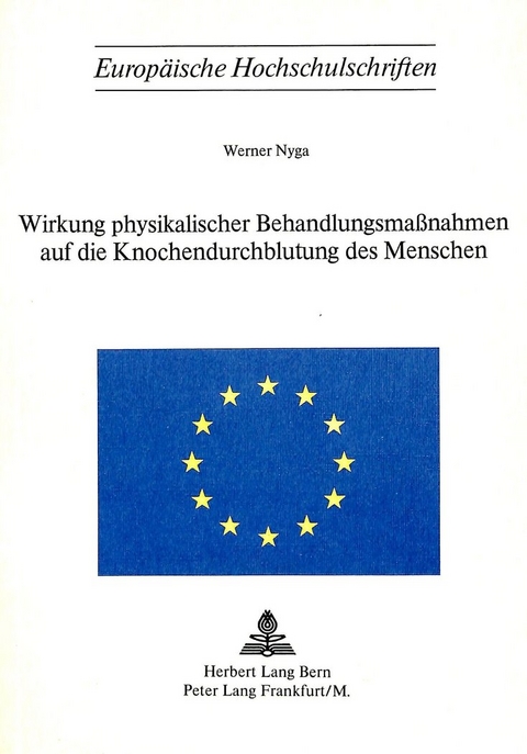 Wirkung physikalischer Behandlungsmassnahmen auf die Knochendurchblutung des Menschen - Werner Nyga