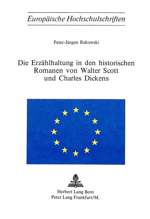 Die Erzählhaltung in den historischen Romanen von Walter Scott und Charles Dickens - Peter-Jürgen Rekowski