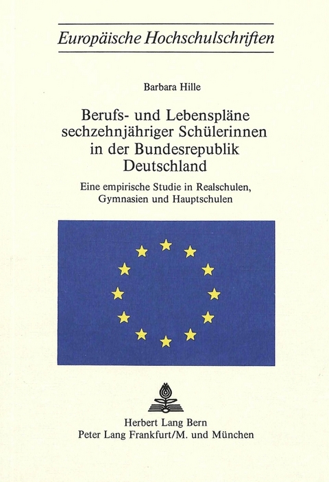 Berufs- und Lebenspläne sechzehnjähriger Schülerinnen in der Bundesrepublik Deutschland - Barbara Hille