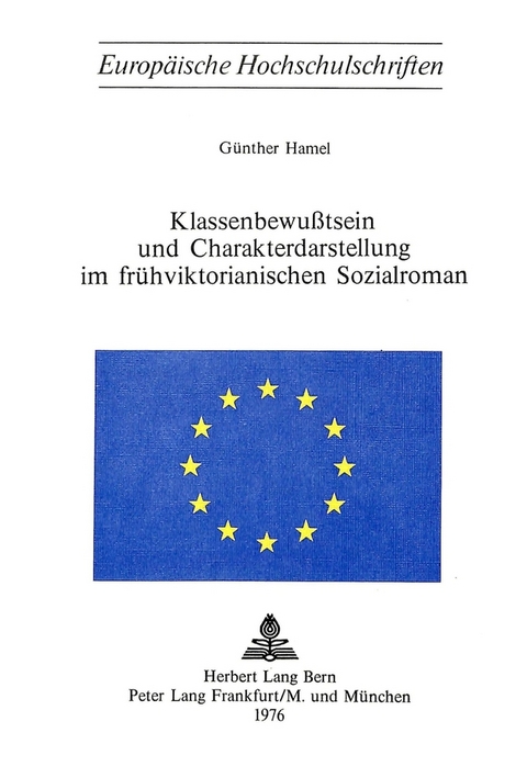 Klassenbewusstsein und Charakterdarstellung im frühviktorianischen Sozialroman - Günther Hamel