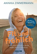 Fit und fröhlich -  Annika Zimmermann