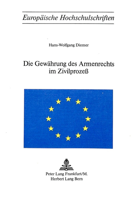 Die Gewährung des Armenrechts im Zivilprozess - Hans-Wolfgang Diemer