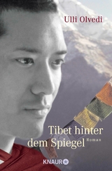 Tibet hinter dem Spiegel -  Ulli Olvedi