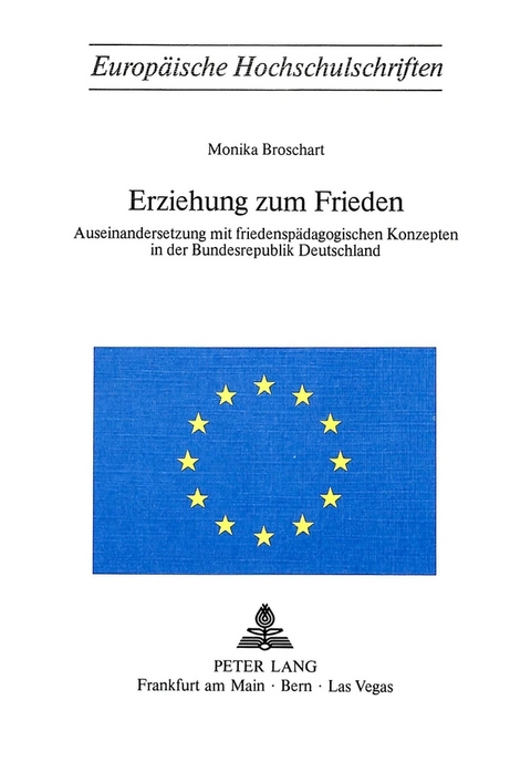 Erziehung zum Frieden - Monika Broschart