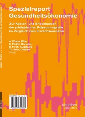 Spezialreport Gesundheitsökonomie - Zur Kosten- und Erlössituation der pädiatrischen Polysomnografie im Vergleich zum Erwachsenenalter - Alfred Wiater, Ekkehart Paditz, Bernhard Hoch, Thomas Erler