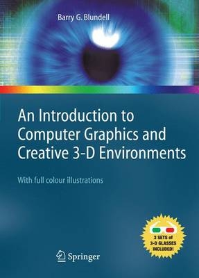 An Introduction to Computer Graphics and Creative 3-D Environments - Barry G. Blundell