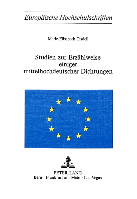 Studien zur Erzählweise einiger mittelhochdeutscher Dichtungen - Marie-Elisabeth Tisdell