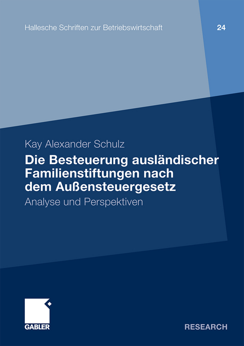 Die Besteuerung ausländischer Familienstiftungen nach dem Außensteuergesetz - Kay Alexander Schulz