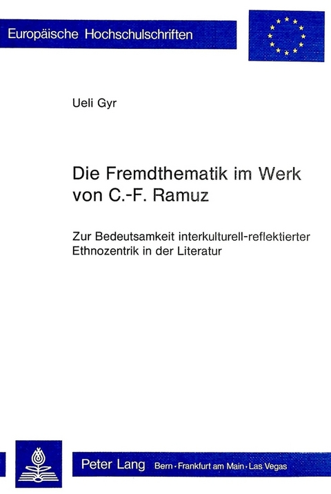 Die Fremdthematik im Werk von C.-F. Ramuz - Ueli Gyr