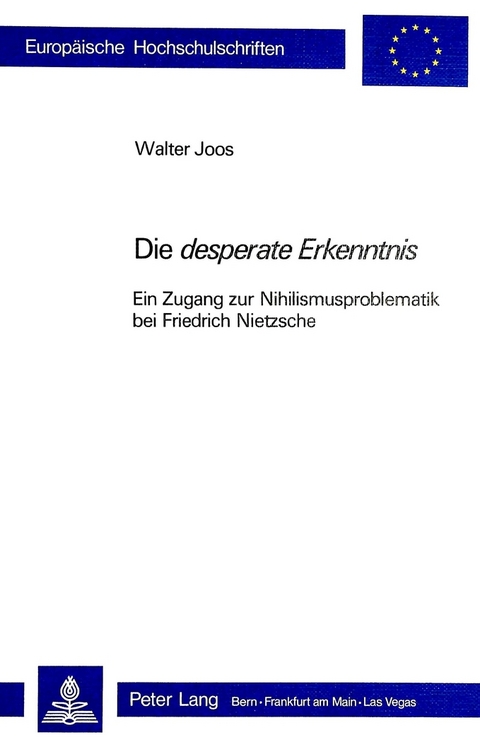 Die desperate Erkenntnis - Walter Joos