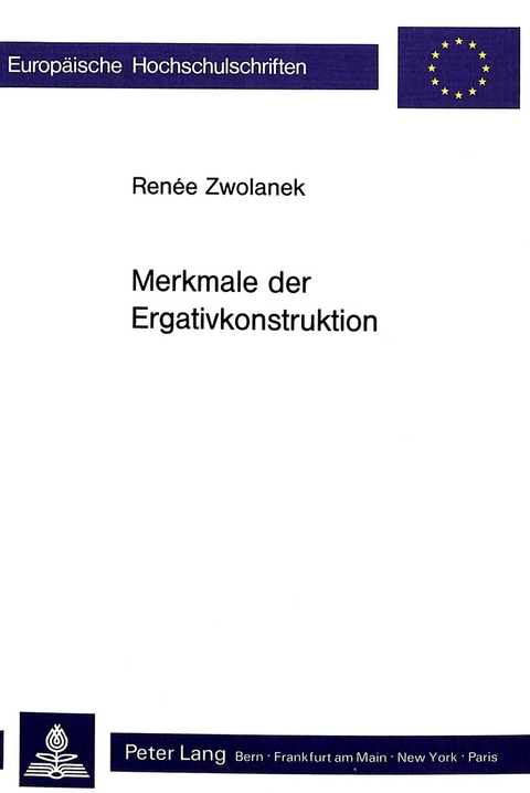 Merkmale der Ergativkonstruktion - Renée Zwolanek